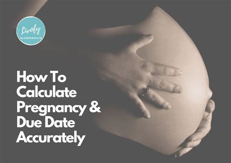 How To Calculate Pregnancy And Due Date Accurately Online Livofy