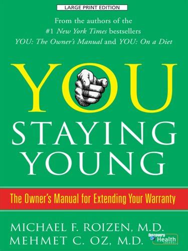 Buy You Staying Young The Owners Manual For Extending Your Warranty