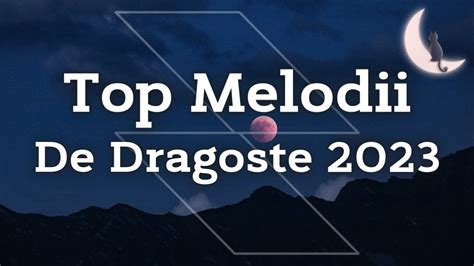 Muzica Romaneasca De Dragoste 2023 Hituri De Dragoste 2023 Melodii