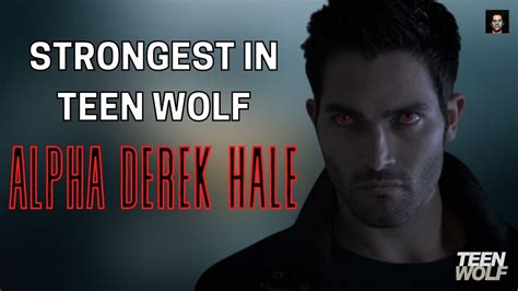 Alpha Derek Hale The Strongest In Teen Wolf Youtube