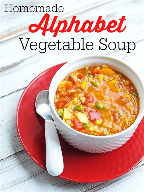 Homemade Alphabet Vegetable Soup Recipe Happy Healthy Mama
