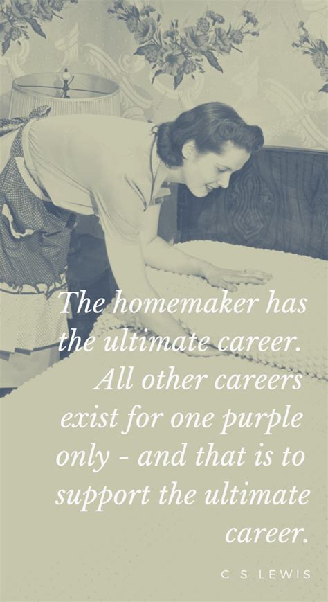 Quotes About Homemaking And Encouragement For Homemakers Its Not