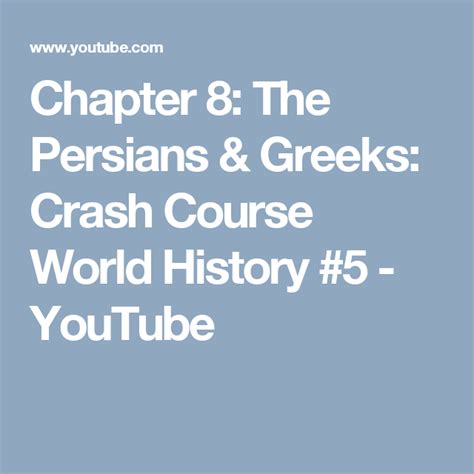 chapter 8 the persians and greeks crash course world history 5 youtube crash course world