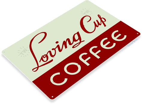 Loving Coffee Sign A081 Tinworld Coffee And Tea Signs
