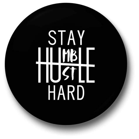 Stay Humble Hustle Hard Badge Just Stickers Just Stickers