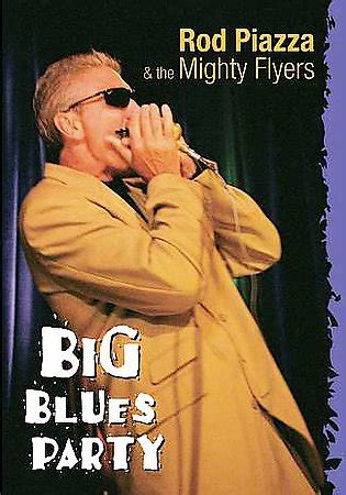 Rod Piazza The Mighty Flyers Big Blues Party Rw Harmonicas