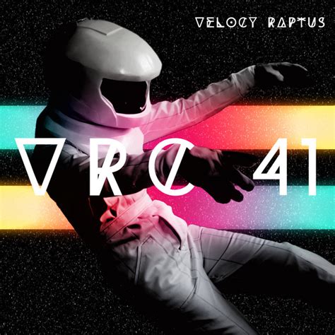 Vrc 41 Single By Velocy Raptus Spotify