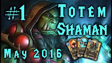 Totem shaman is finally good! Hearthstone :: Totem Shaman #1 :: May 2016 - YouTube