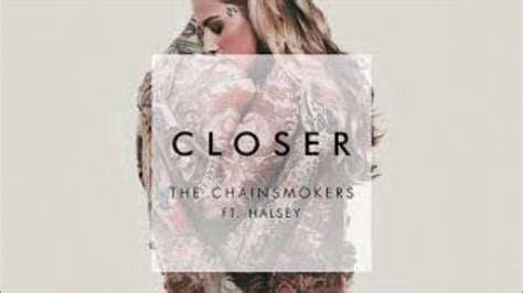 The Chainsmokers Closer Ft Halsey Youtube