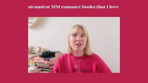 Mm Romance Book Recommendations Steamy Youtube