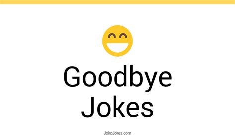 127 Goodbye Jokes And Funny Puns Jokojokes