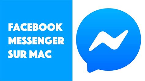 Comment Installer Et Utiliser Facebook Messenger Sur Mac Youtube