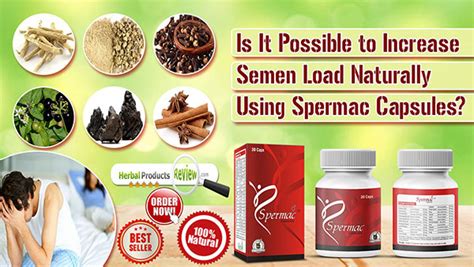 Is It Possible To Increase Semen Load Naturally Using Spermac Capsules