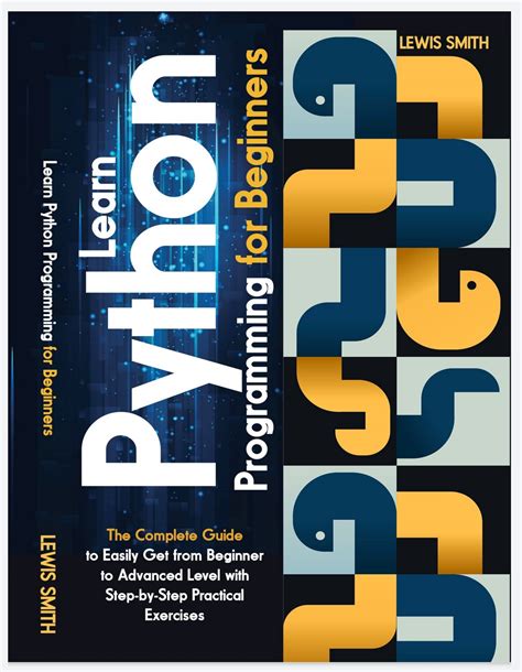 Learn Python Programming For Beginners The Complete Guide To Easily