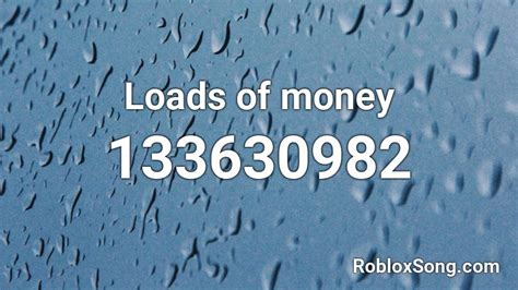 Loads Of Money Roblox Id Roblox Music Codes
