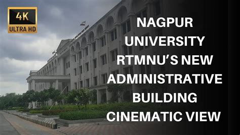 nagpur university rtmnu s new administrative building cinematic view 4k video youtube