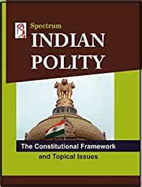 Buy Indian Polity The Constitutional Framework And Topical Issues Examination Book