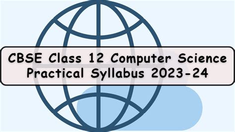 Cbse Class 12 Computer Science Practical Syllabus 2023 24 Class 12th