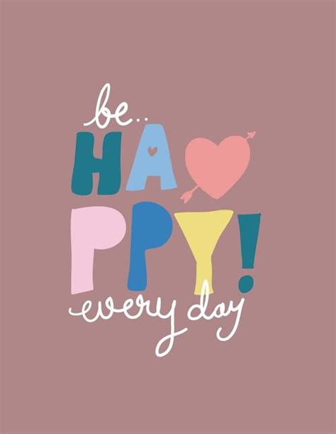 Be Happy Everyday Be Happy Everyday On Pink Cover 85 X 11 Inches