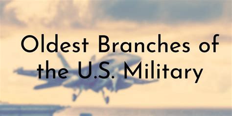 5 Oldest Branches Of The Us Military