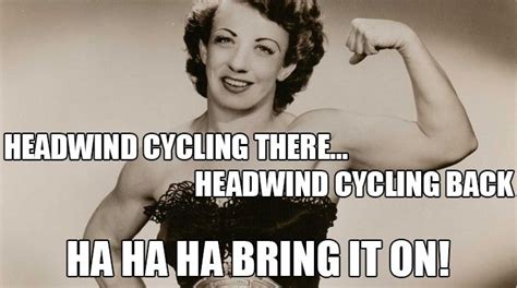 50 Of The Best Cycling Memes Total Womens Cycling Cycling Memes Cycling Quotes Funny