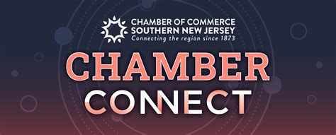 Chamber Connect Chamber Of Commerce Southern New Jersey Ccsnj