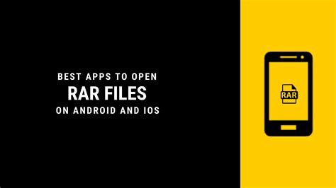 11 Best Apps To Open Rar Files For All The Android And Apple Users