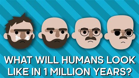 What Will Humans Look Like In A Million Years