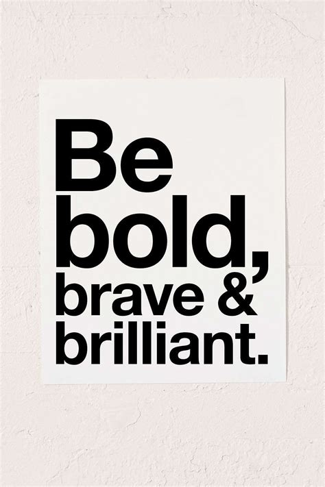 Angelstar Forever Be Bold Brave And Brilliant Art Print Be Bold Quotes