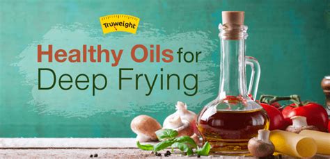 Healthy Oils For Cooking Deep Frying Food For Good Health Possible
