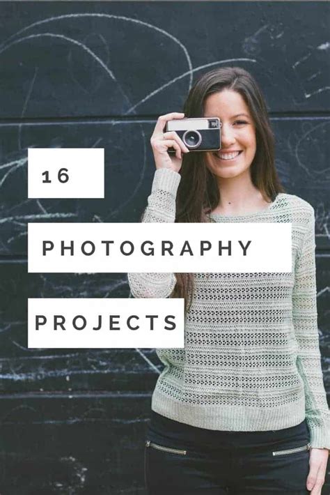 16 Photography Project Ideas To Improve Your Photography In 2020