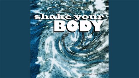 Shake Your Body YouTube
