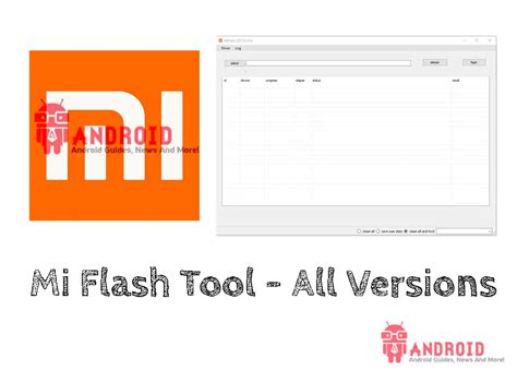 Download Xiaomi Mi Flash Tool All Versions Downloads Upto Android