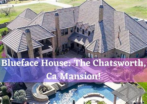 Blueface House The Chatsworth Ca Mansion