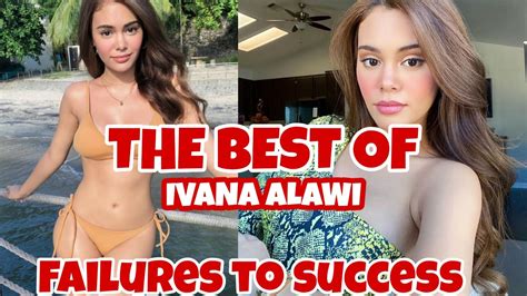 THE BEST OF IVANA ALAWI FROM FAILURE TO GREAT SUCCESS YouTube