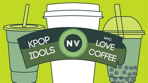 K Pop Idols Who Love Coffee Envi Media