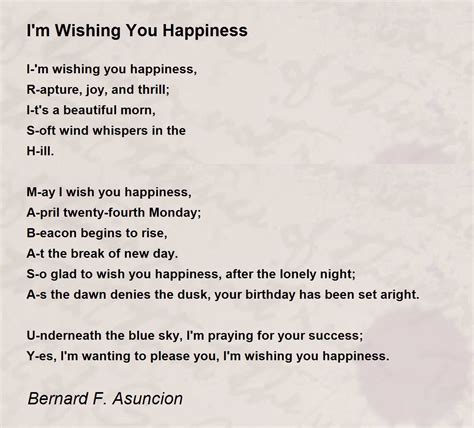 I M Wishing You Happiness I M Wishing You Happiness Poem By Bernard F