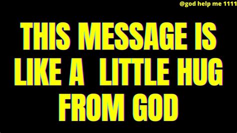 God Is Hugging You Through This Message Gods Message For You Today Lawofattraction God