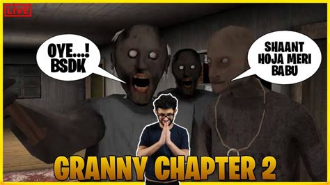 Granny Chapter Live Stream Granny Ne Maar Diya Youtube