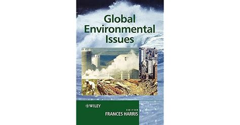 Global Environmental Issues By Frances Harris