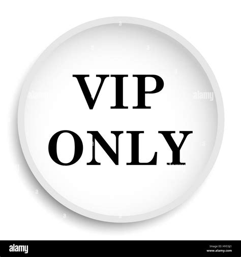 Vip Only Icon Vip Only Website Button On White Background Stock Photo