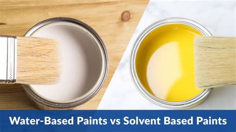 Which Is Better Solvent Vs Water Based Paints Right Track