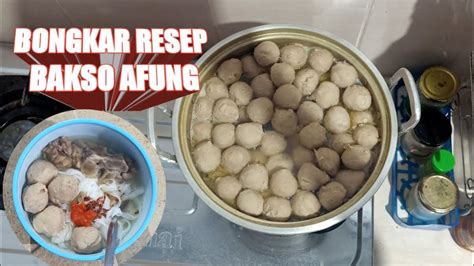 Bongkar Resep Bakso Afung Dengan Bumbu Simpel Aja Loh Youtube