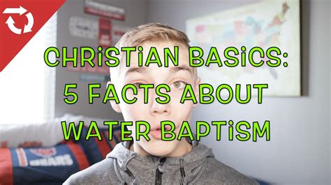 Facts About Water Baptism Christian Basics Youtube