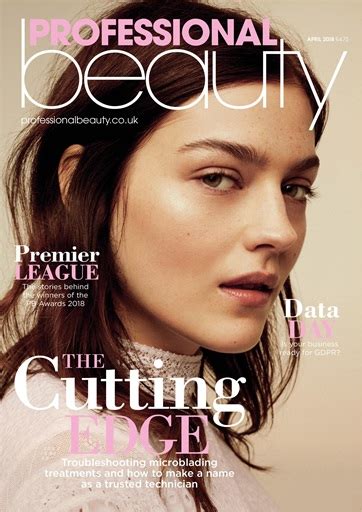 Professional Beauty Magazine Professional Beauty April 2018 Back Issue