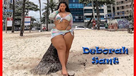 Deborah Sant The Super Hot Brazilian Plus Size Model Fashion Model