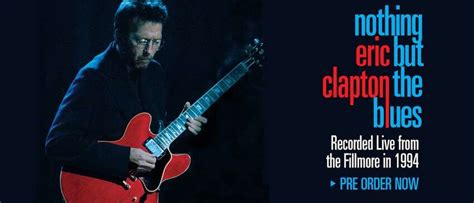 Eric Clapton Nothing But The Blues Documentary And Soundtrack Metal