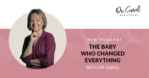 The Baby Who Changed Everything Dr Carol Ministries