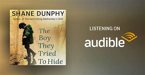 The Boy They Tried To Hide By Shane Dunphy Audiobook