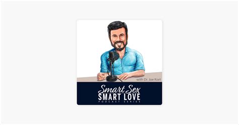 ‎smart Sex Smart Love With Dr Joe Kort On Apple Podcasts
